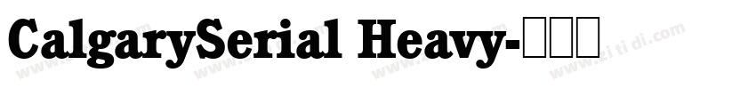 CalgarySerial Heavy字体转换